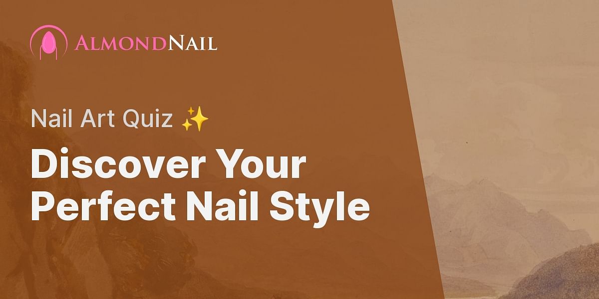 Find Your Short Nail Design Style Quiz Almond Nail
